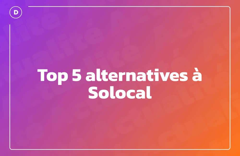 Top 5 alternatives à Solocal Top 5 alternatives à Solocal