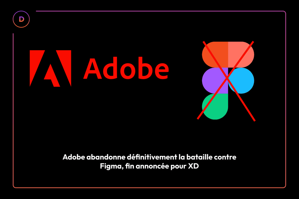 Adobe abandonne définitivement la bataille contre Figma, fin annoncée pour XD